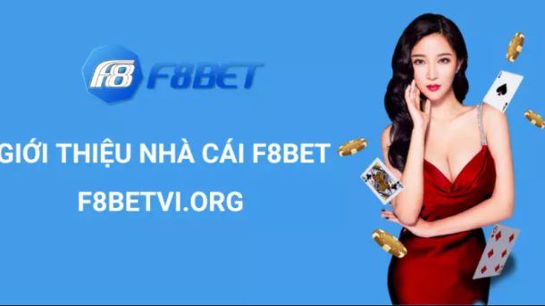 Nhận 70k VNĐ miễn phí + 130% tiền thưởng tại f8bet Casino