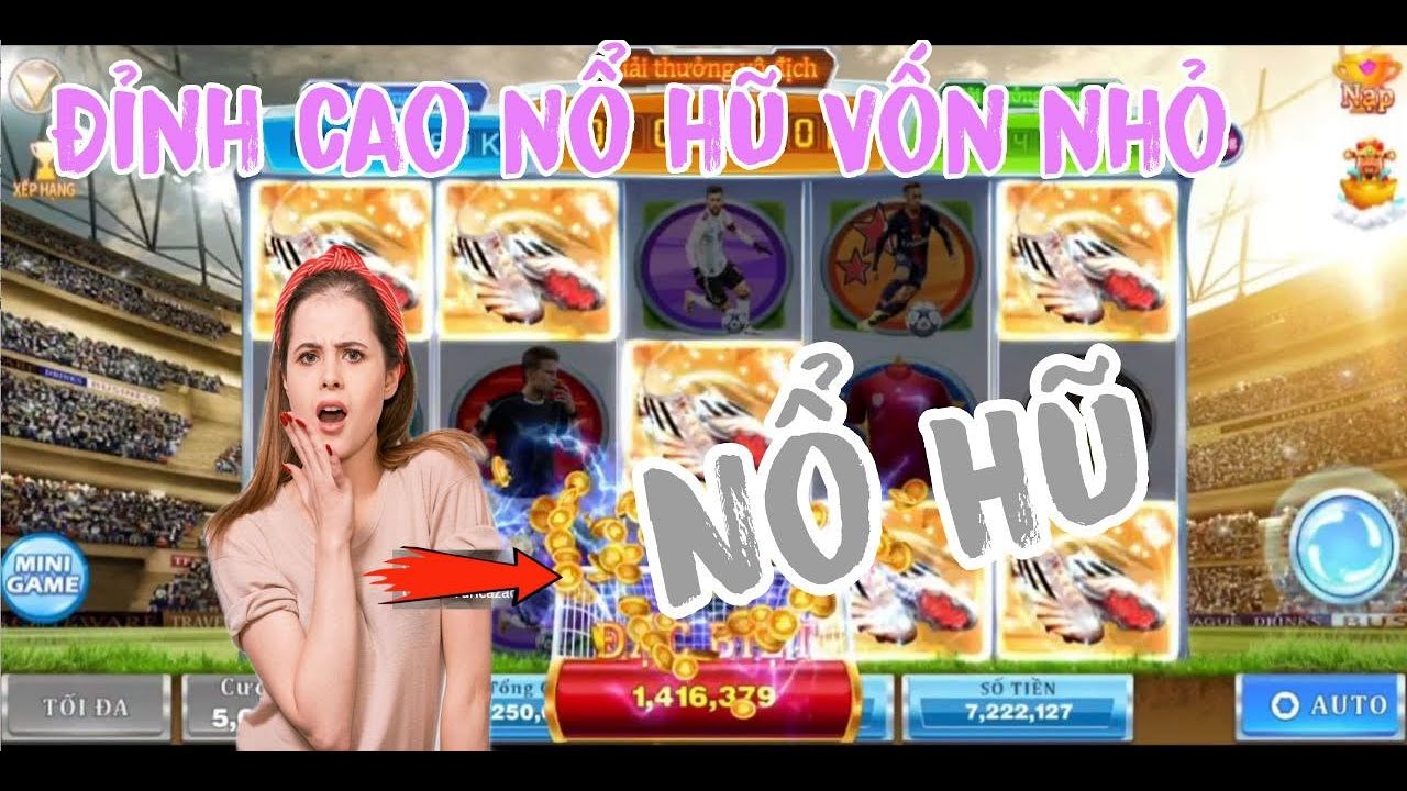 Cách chơi game nổ hũ đổi thưởng 2018 để dễ dàng trúng lớn!