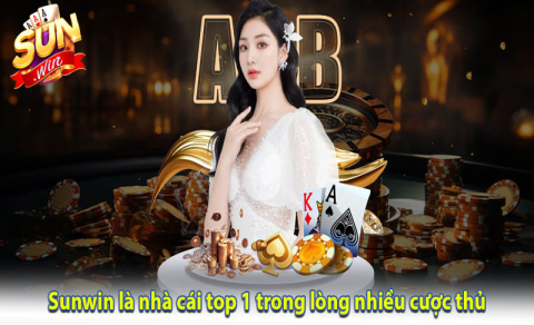 Club247 Sunwin - Trang cá cược uy tín hàng đầu năm 2024 cho người chơi Việt