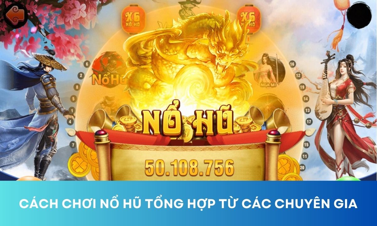 Tìm Hiểu Nổ Hũ Ăn Tiền và Các Chiến Lược Tăng Cơ Hội Thắng