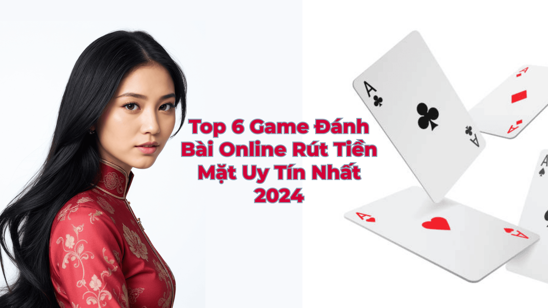 Top game đánh bài rút tiền uy tín trên điện thoại năm 2024