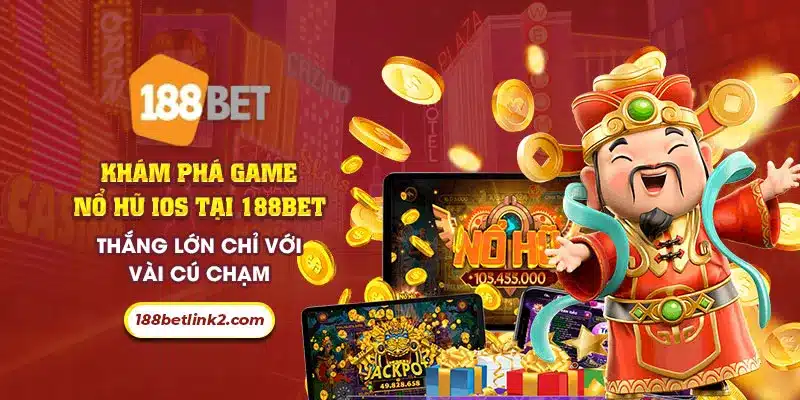 Tải game Nổ Hũ iOS nhanh chóng, trải nghiệm ngay trên thiết bị của bạn