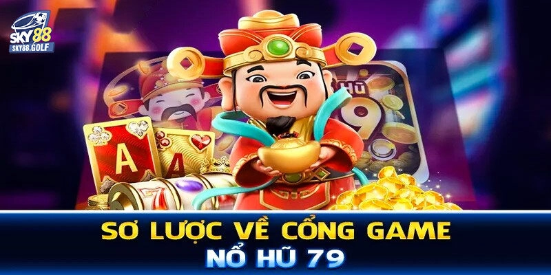 Bắn Cá 79 Nổ Hũ - Cổng Game Uy Tín, Nổ Hũ Thắng Lớn 2024