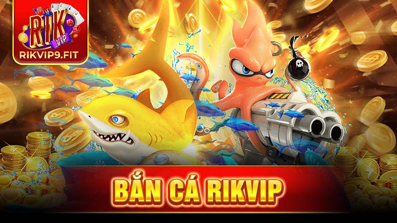 Trải Nghiệm Game Bắn Cá Thủy Cung Hấp Dẫn Tại Rikvip