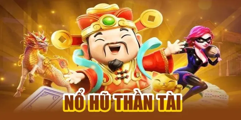 Nổ Hũ Thần Tài 2018: Chinh Phục Slot Game Hot Nhất 2024