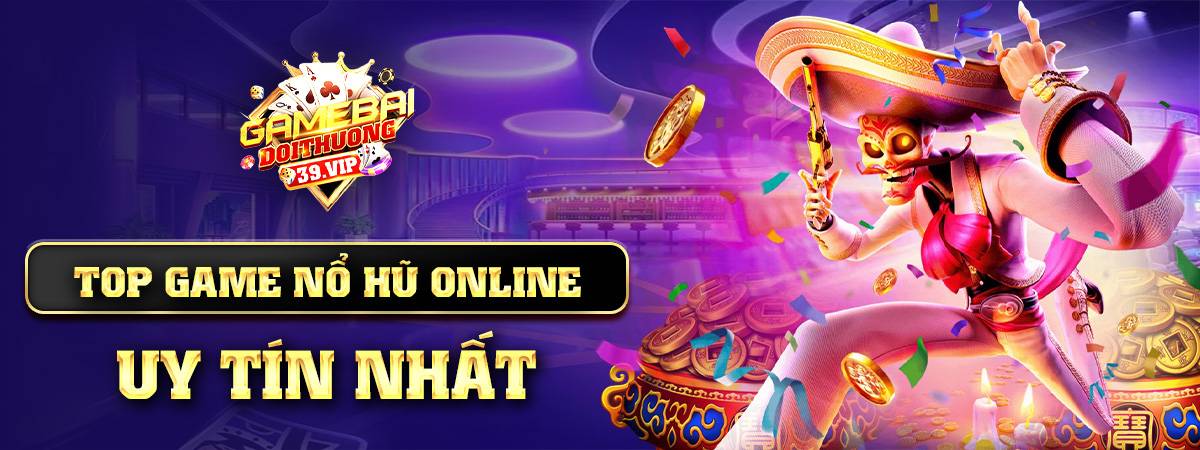 Top Game Nổ Hũ Đổi Thưởng Uy Tín Nhất 2024 | Choi Ngay!