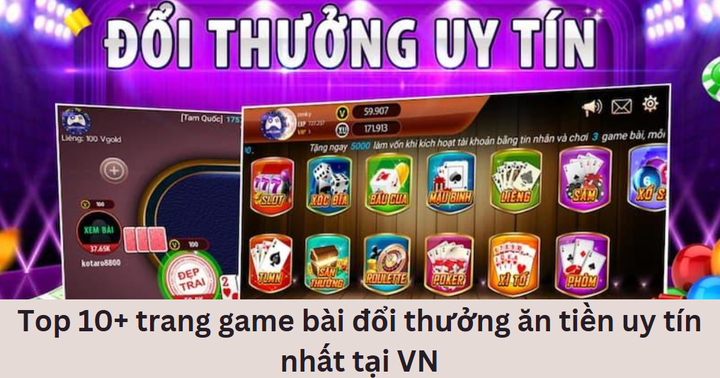 Đánh giá chi tiết các game bài đổi thưởng uy tín hiện nay