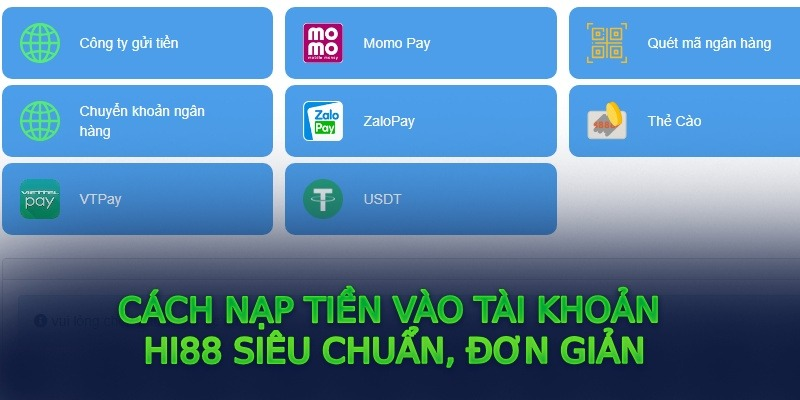 Nạp rút tiền Hi88vip8 thế nào? Hỗ trợ các phương thức nào?