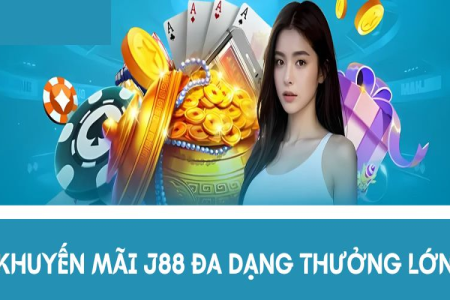 Khuyến mãi J88 có gì hot? Tổng hợp ưu đãi mới nhất từ nhà cái J88