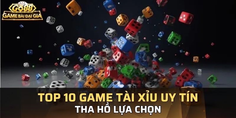 Top 10 Nhà Cái Tài Xỉu Online Uy Tín, Hợp Pháp Năm 2025