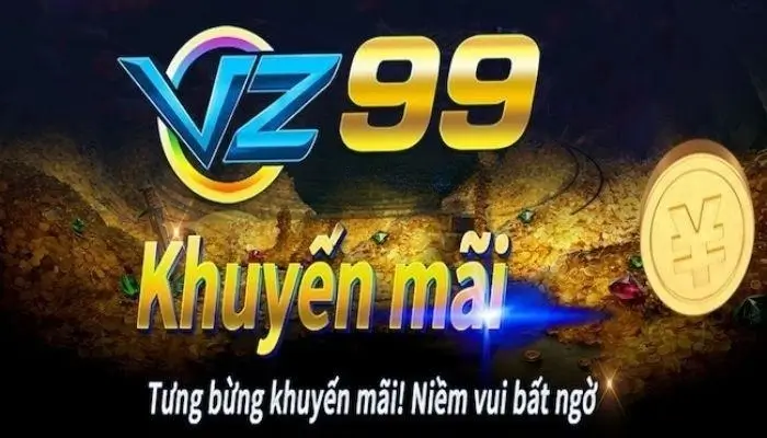 Nhận ngay 100k từ vz99: Chương trình khuyến mãi độc quyền không thể bỏ lỡ!